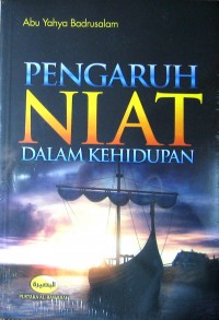 PENGARUH NIAT DALAM KEHIDUPAN