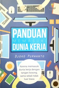 PANDUAN MEMASUKI DUNIA KERJA