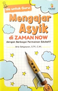 MENGAJAR ASYIK di zaman now dengan berbagai permainan edukatif