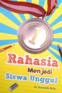 RAHASIA MENJADI SISWA UNGGUL