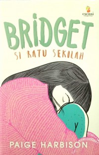 BRIDGET SI RATU SEKOLAH