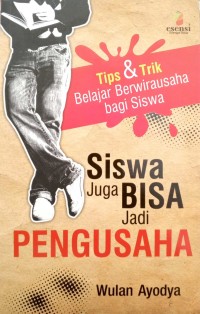 SISWA JUGA BISA JADI PENGUSAHA