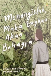 MENANGISLAH MAKA ENGKAU AKAN BAHAGIA