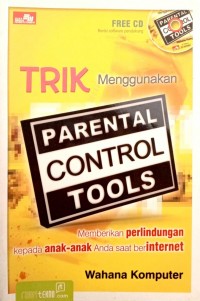 TRIK MENGGUNAKAN PARENTAL CONTROL TOOLS