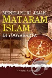 MENELUSURI JEJAK MATARAM ISLAM DI YOGYAKARTA