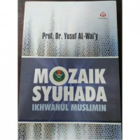 MOZAIK SYUHADA Ikhwanul Muslimin
