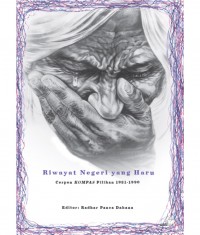 RIWAYAT NEGERI YANG HARU Cerpen KOMPAS Pilihan 1981-1990