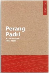 PERANG PADRI DI SUMATRA BARAT (1803-1838)