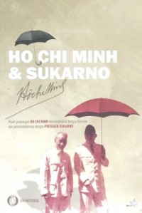 HO CHI MINH & SUKARNO