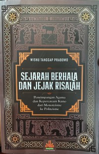 SEJARAH BERHALA DAN JEJAK RISALAH Penyimpangan Agama dan Kepercayaan Kuno dari Monoteisme ke Politeisme