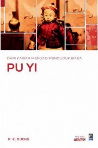 DARI KAISAR MENJADI PENDUDUK BIASA Pu Yi