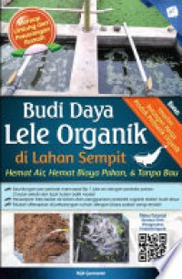 BUDI DAYA LELE ORGANIK DI LAHAN SEMPIT hemat air, hemat biaya pakan & tanpa bau