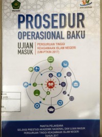 PROSEDUR OPERASIONAL BAKU UJIAN MASUK PERGURUAN TINGGI KEAGAMAAN ISLAM NEGERI (UM-PTKIN 2017)