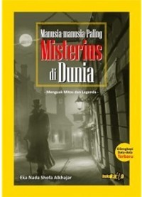 MANUSIA-MANUSIA PALING MISTERIUS DI DUNIA