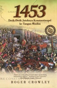 1453 DETIK-DETIK JATUHNYA KONSTANTINOPEL KE TANGAN MUSLIM