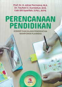 PERENCANAAN PENDIDIKAN Konsep dan Kajian Pendekatan Manpower Planning