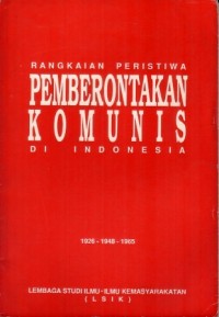 RANGKAIAN PERISTIWA PEMBERONTAKAN KOMUNIS DI INDONESIA