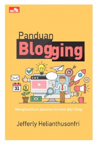 PANDUAN BLOGGING Menghasilkan Passive Income dari Blog