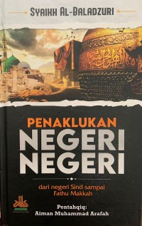 PENAKLUKAN NEGERI-NEGERI dari Negeri Sind Sampai Fathu Makkah
