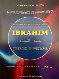 LATIHAN BACA ARAB GUNDUL BERSAMA KISAH RINGKAS NABI IBRAHIM