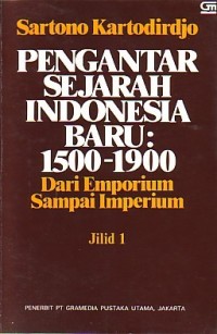 PENGANTAR SEJARAH INDONESIA BARU : 1500-1900 Dari Emporium Sampai Imperium (Jilid 1)