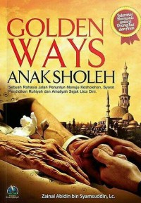 GOLDEN WAYS ANAK SHOLEH
