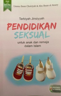 PENDIDIKAN SEKSUAL Untuk Anak dan Remaja dalam Islam