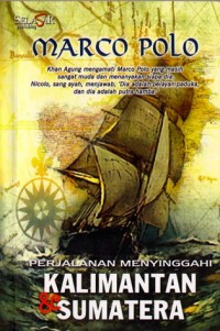 MARCO POLO Perjalanan Menyinggahi Kalimantan & Sumatera