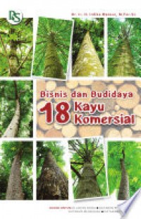 BISNIS DAN BUDIDAYA 18 KAYU KOMERSIAL