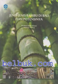 JENIS-JENIS BAMBU DI BALI DAN POTENSINYA