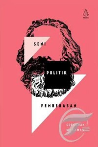 SENI, POLITIK, PEMBEBASAN