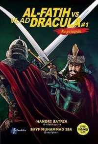 AL-FATIH VS VLAD DRACULA #1 Kegelapan