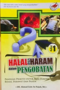 HALAL DAN HARAM DALAM PENGOBATAN