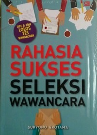 RAHASIA SUKSES SELEKSI WAWANCARA