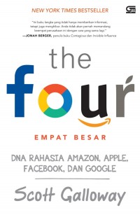 THE FOUR - EMPAT BESAR : DNA Rahasia Amazon, Apple, Facebook, dan Google