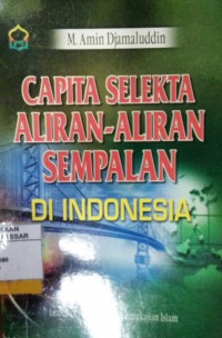 CAPITA SELEKTA ALIRAN-ALIRAN SEMPALAN DI INDONESIA