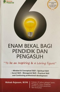 ENAM BEKAL BAGI PENDIDIK DAN PENGASUH To be an Inspiring & a Loving Figure