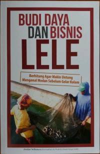 BUDI DAYA DAN BISNIS LELE Berhitung Agar Makin Untung Mengenal Medan Sebelum Gelar Kolam