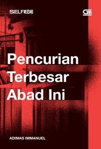 PENCURIAN TERBESAR ABAD INI