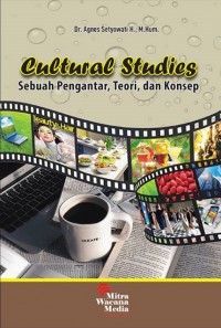 CULTURAL STUDIES Sebuah Pengantar, Teori, dan Konsep