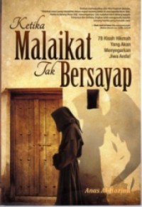 KETIKA MALAIKAT TAK BERSAYAP