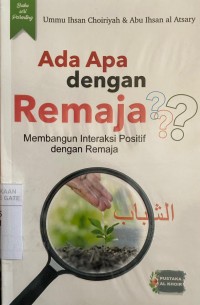 ADA APA DENGAN REMAJA? Membangun Interaksi Positif dengan Remaja