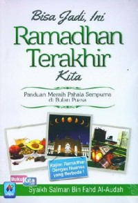 BISA JADI, INI RAMADHAN TERAKHIR KITA