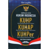 KUMPULAN 3 KITAB HUKUM INDONESIA (KUHP, KUHAP. KUHPer)