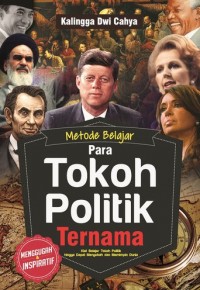 METODE BELAJAR PARA TOKOH POLITIK TERNAMA