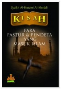 KISAH  PASTUR & PENDETA YANG MASUK ISLAM