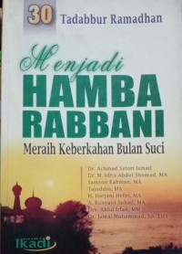 MENJADI HAMBA RABBANI Meraih Keberkahan Bulan Suci