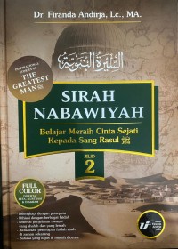 SIRAH NABAWIYAH Belajar Meraih Cinta Sejati kepada Sang Rasul (jilid 2)