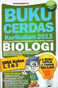 BUKU CERDAS KURIKULUM 2013 BIOLOGI SMA KELAS 1, 2, & 3