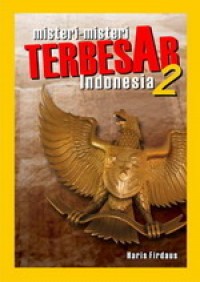 MISTERI-MISTERI TERBESAR INDONESIA (2)